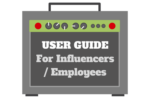 User Guide – For Influencers/Employees